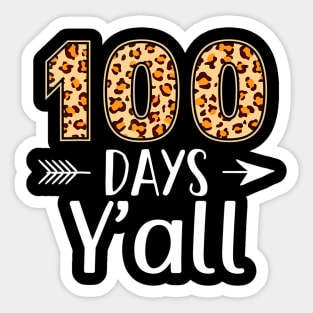 100 Days Yall Leopard 100Th Day Of School Teacher Student Sticker